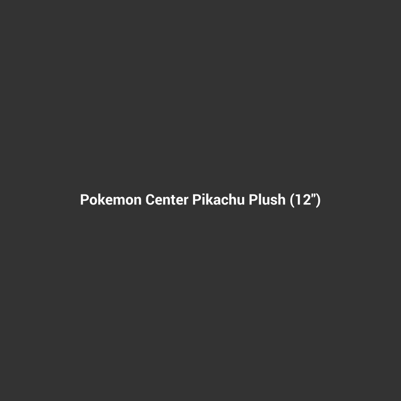 pokemon center pikachu plush (12")